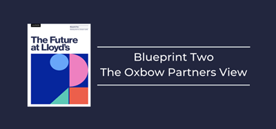 Oxbow Partners summary to help understand the Future at Lloyd's Blueprint Two